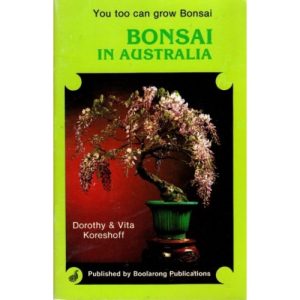 Bonsai in Australia by Dorothy and Vita Koreshoff